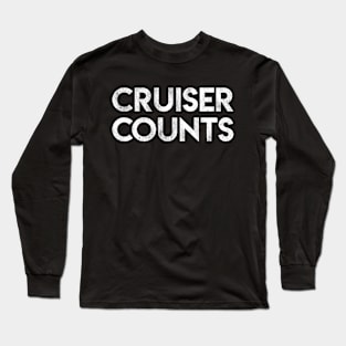 Cruiser Counts Long Sleeve T-Shirt